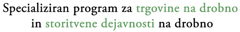 Specializiran program za trgovine na drobno in storitvene dejavnosti na drobno - Služabnik Opis služabnik